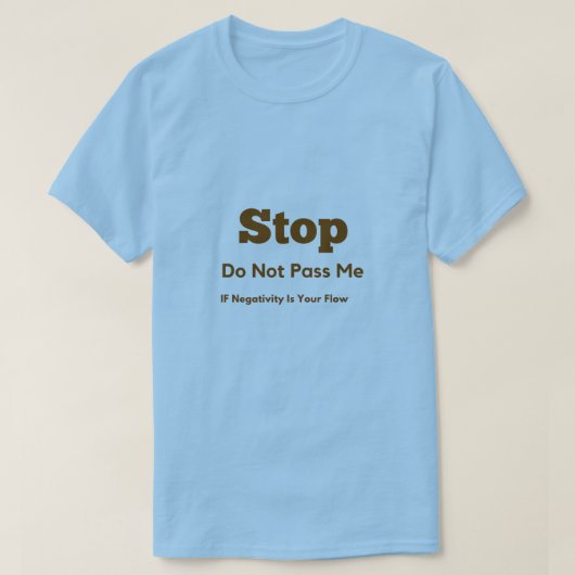 Stop het negatieve T-shirt (Design voorkant)