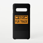 Stop het oranje van het Handelsbord Fur Samsung Galaxy S10 Hoesje<br><div class="desc">Stop de handel. Elke pelsfoier heeft bloed op zijn handen. Zeg nee tegen bont! Fur is moord. Antipelsvormig ontwerp met slogan tegen voetganger. Opkomen voor dierenrechten en dierenbescherming.</div>