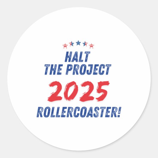 Stop het project 2025 Rollercoaster ! Trump 2025 Ronde Sticker (Voorkant)
