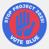 Stop het project 2025! Stem blauw - Bescherm de de Ronde Sticker (Voorkant)