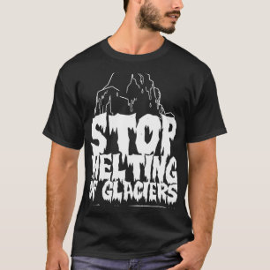 Stop het smelten van gletsjers Global Warming Glac T-shirt