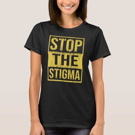 Stop het Stigma Mental Health Awareness 3 T-shirt (Voorkant)