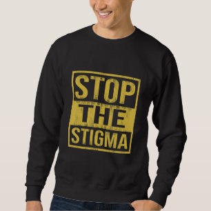 Stop het Stigma Mental Health Awareness 3 Trui