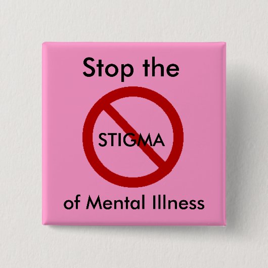 Stop het stigma van geestesziekten vierkante button 5,1 cm (Voorkant)