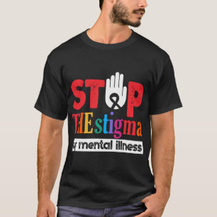 Stop het stigma van psychische aandoeningen t-shirt