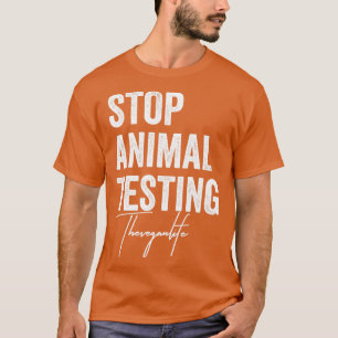 Stop het testen van dieren op de rechten van diere t-shirt