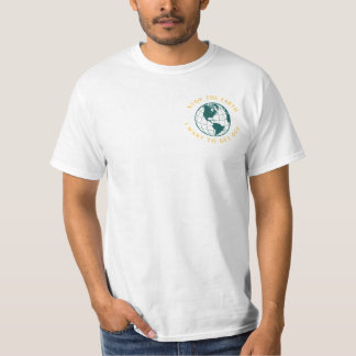 Stop het Wereldbol waar ik uit wil. T-shirt