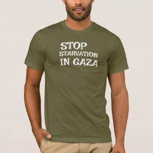 STOP HONGER IN GAZA T-SHIRT