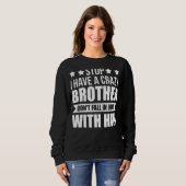 Stop, ik heb een gekke broeder. trui (Voorkant volledig)