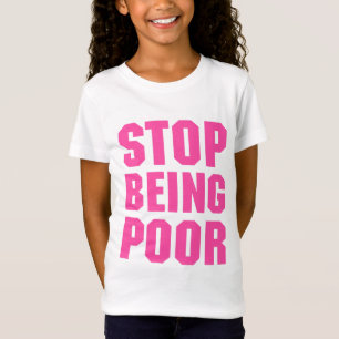 STOP IS POOR grappig, word rijk, Paris Hilton T-Sh T-shirt