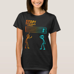 Stop Je bent onder een rustpauze _ Grappige muziek T-shirt