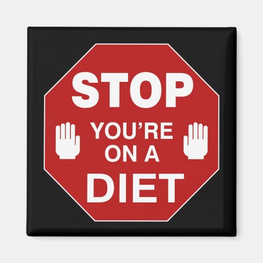 STOP je bent op DIEET - magneet (Voorkant)