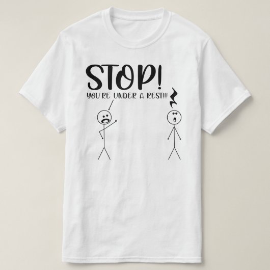STOP JE ONDER EEN REST Musical Pun. T-shirt (Design voorkant)
