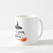 Stop je Witchin'Funny Halloween Quote' Koffiemok (Voorkant rechts)
