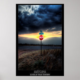 STOP!! Kijk naar die Sunset. Poster