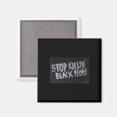 Stop Killin' Black People (verklaring van het prot Magneet (Voorkant / Achterkant)