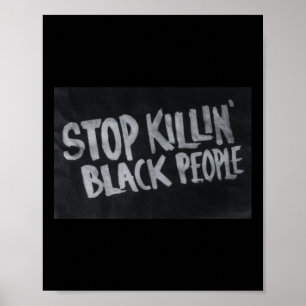 Stop Killin' Black People (verklaring van het prot Poster