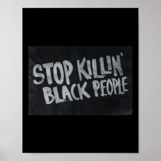 Stop Killin' Black People (verklaring van het prot Poster (Voorkant)