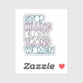 Stop Killing Black Trans Women Sticker (Vel)