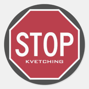 STOP Kvetching stopteken Stickers