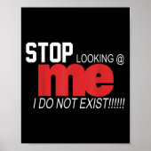 Stop Looking Me I Do Not Exist Funny Saying Women' Poster (Voorkant)