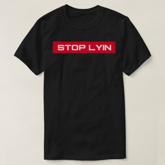 STOP LYIN Novelty T-shirt (Design voorkant)