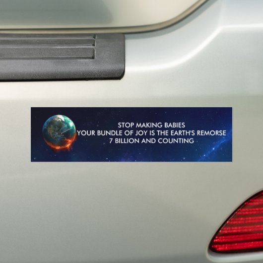 STOP MAKEN BABIES BUMPERSTICKER (Op auto)