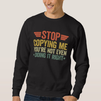 Stop me niet Je doet het niet eens goed 9 Trui