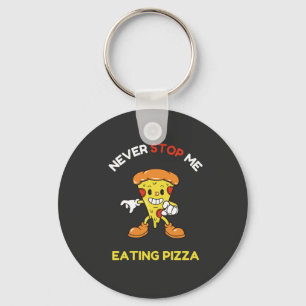 Stop me nooit met pizza eten sleutelhanger