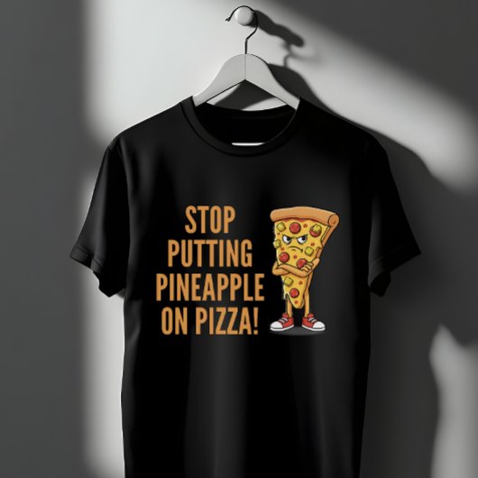 Stop met ananas op pizza Grappig Voedsel Debat T-shirt