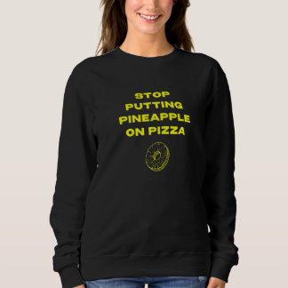 Stop met ananas op pizza trui