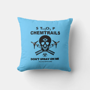 Stop met Chemtrails - Spray niet op me! Kussen
