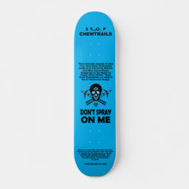 Stop met Chemtrails - Spray niet op me! Persoonlijk Skateboard
