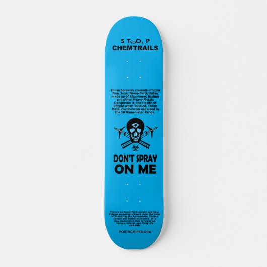Stop met Chemtrails - Spray niet op me! Persoonlijk Skateboard (Voorkant)