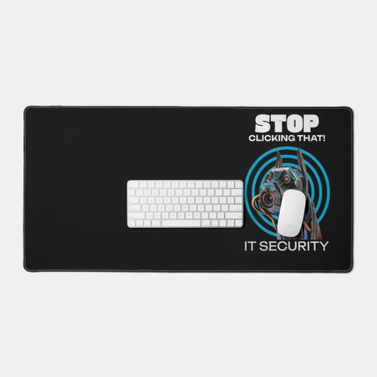 Stop met daarop te klikken! IT-beveiliging grappig Bureaumat (Keyboard & Muis)