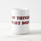 Stop met denken Begin met Mok doen (Center)