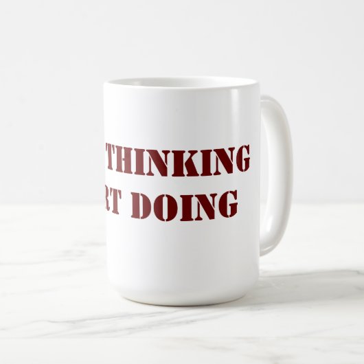 Stop met denken Begin met Mok doen (Voorkant rechts)
