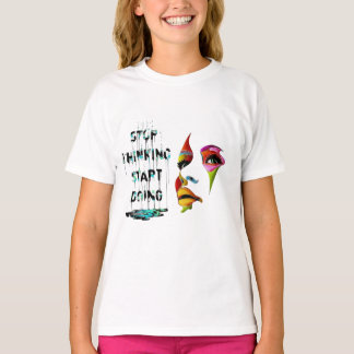 Stop met denken om te beginnen t-shirt