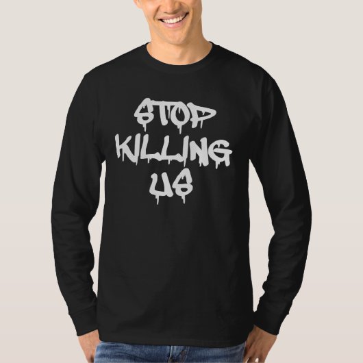 Stop met doden van ons T-shirts (Voorkant)