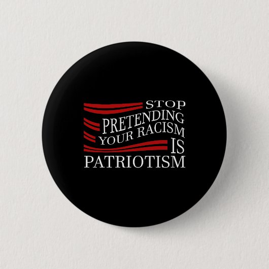 Stop met doen alsof je racisme is ronde button 5,7 cm (Voorkant)