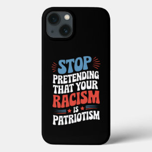 Stop met doen alsof je racisme patriottisme is Case-Mate iPhone case