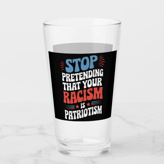 Stop met doen alsof je racisme patriottisme is glas (Voorkant)