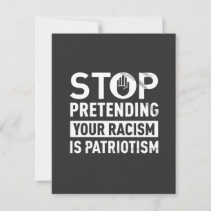Stop met doen alsof je racisme patriottisme is notitiekaartje