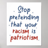 Stop met doen alsof je racisme patriottisme is poster (Voorkant)