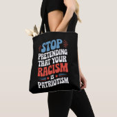 Stop met doen alsof je racisme patriottisme is tote bag (Dichtbij)