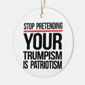 Stop met doen alsof je trompisme patriottisme is keramisch ornament (Links)
