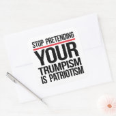 Stop met doen alsof je trompisme patriottisme is vierkante sticker (Envelop)