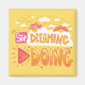 Stop met dromen, begin met Bleek geel doen Magneet (Voorkant)