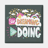 Stop met dromen, begin met bosgroen magneet (Voorkant)