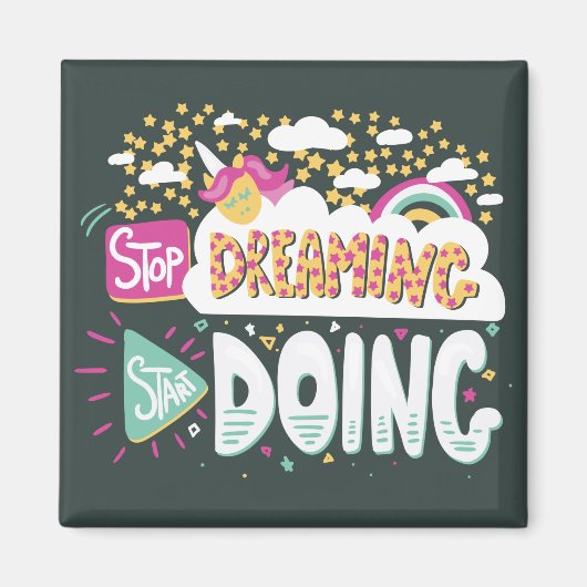 Stop met dromen, begin met bosgroen magneet (Voorkant)